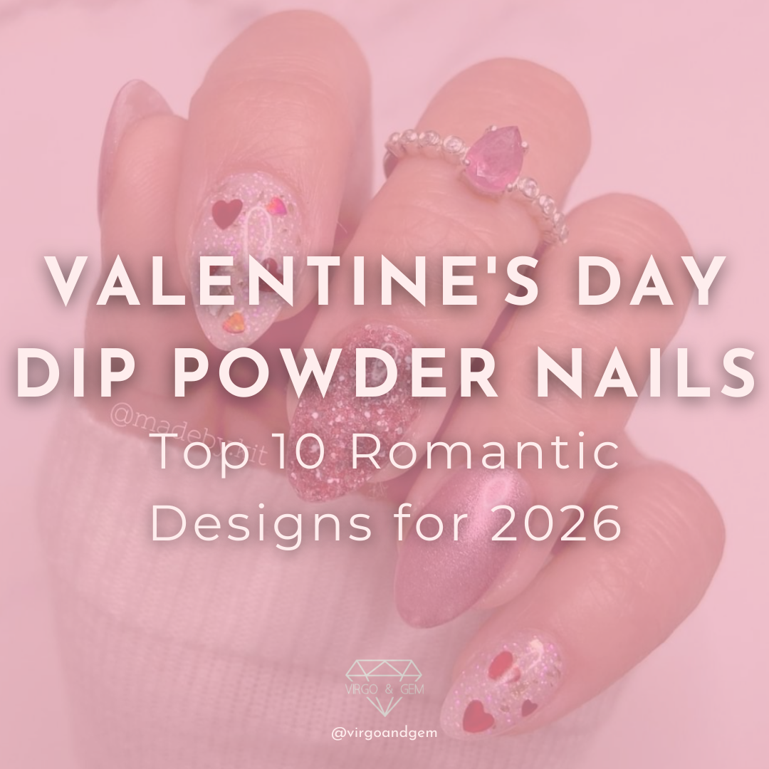 Valentine's Day Dip Powder Nails: Top 10 Romantic Designs for 2026