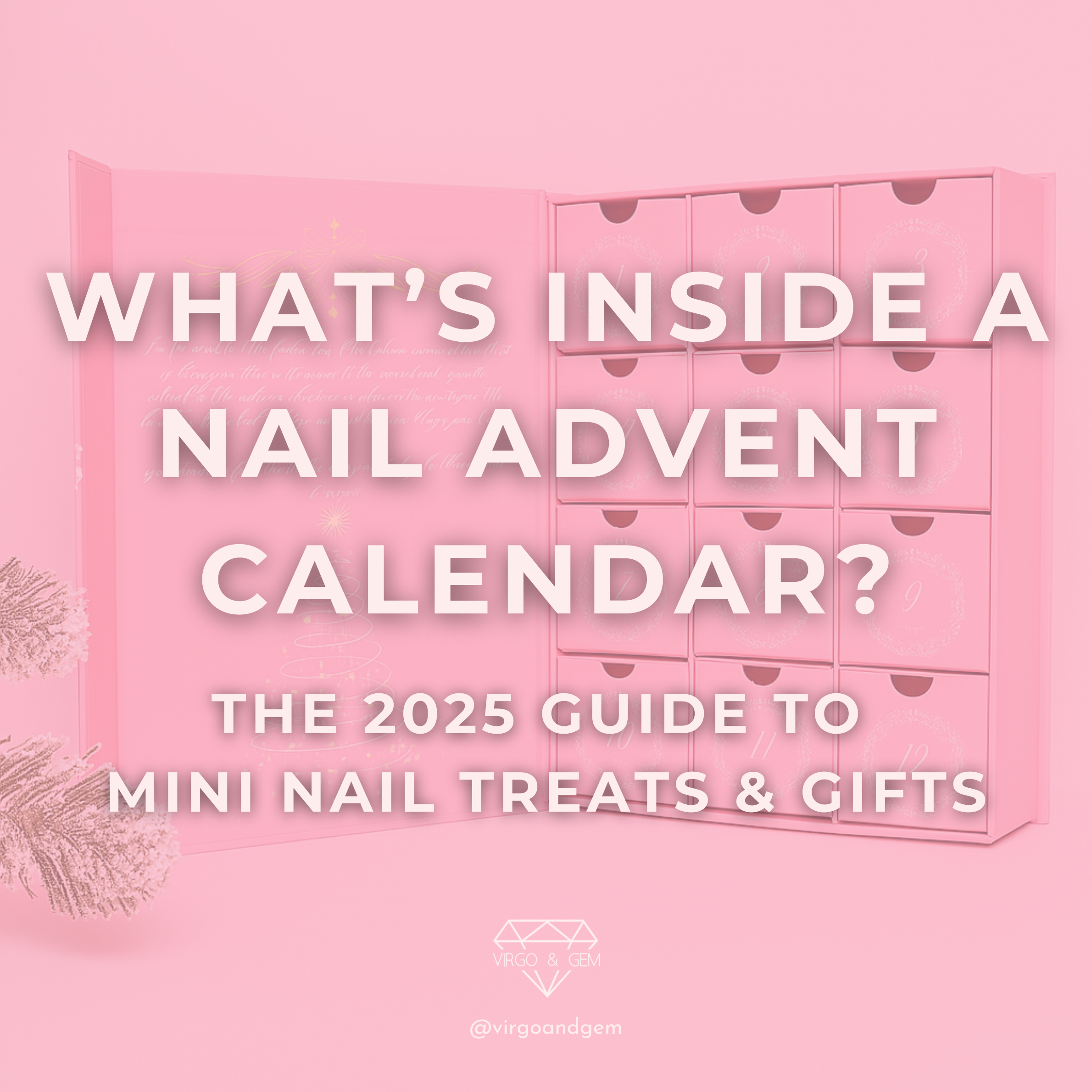 What’s Inside a Nail Advent Calendar? The Guide to Mini Nail Treats & Gifts