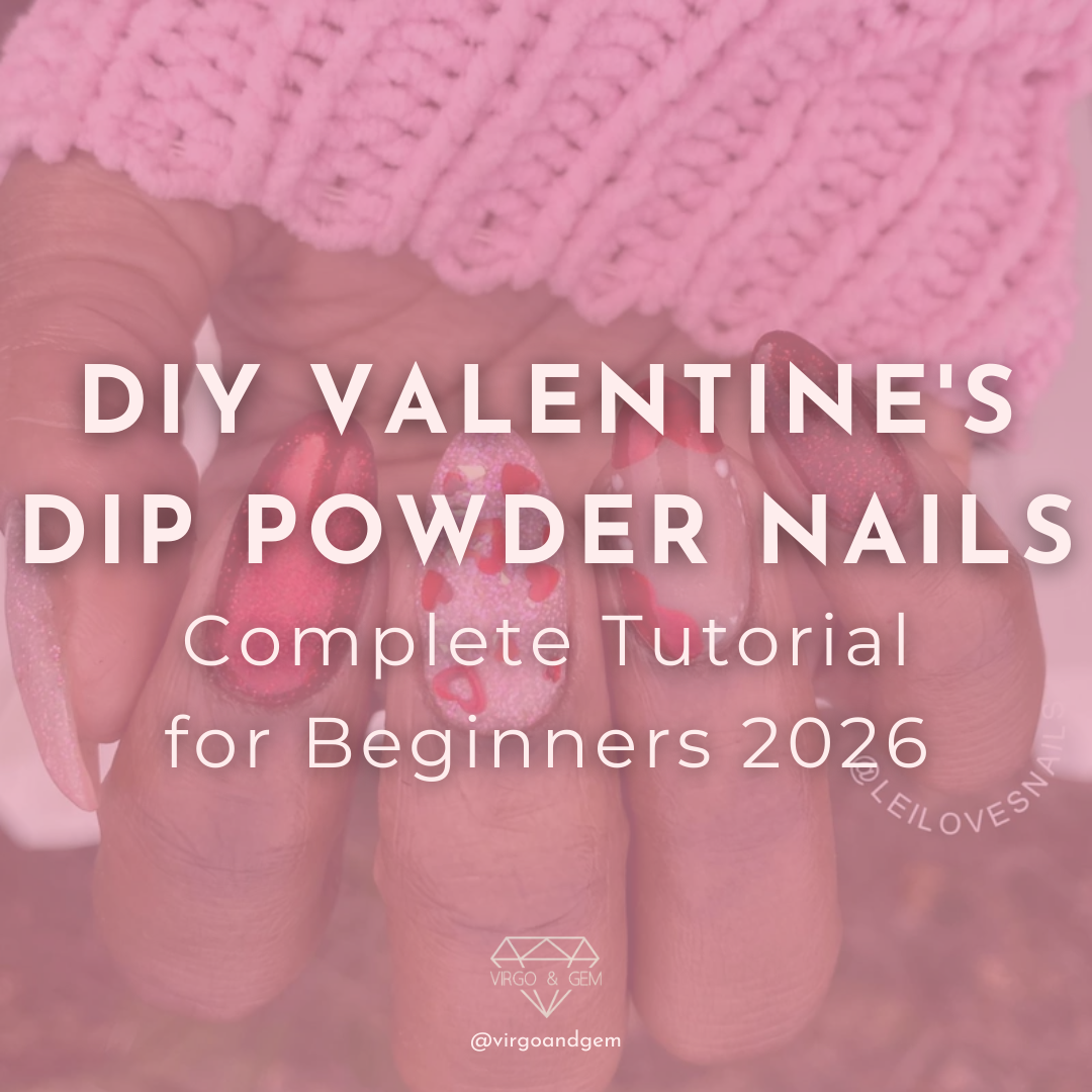 DIY Valentine's Dip Powder Nails: Complete Tutorial for Beginners 2026