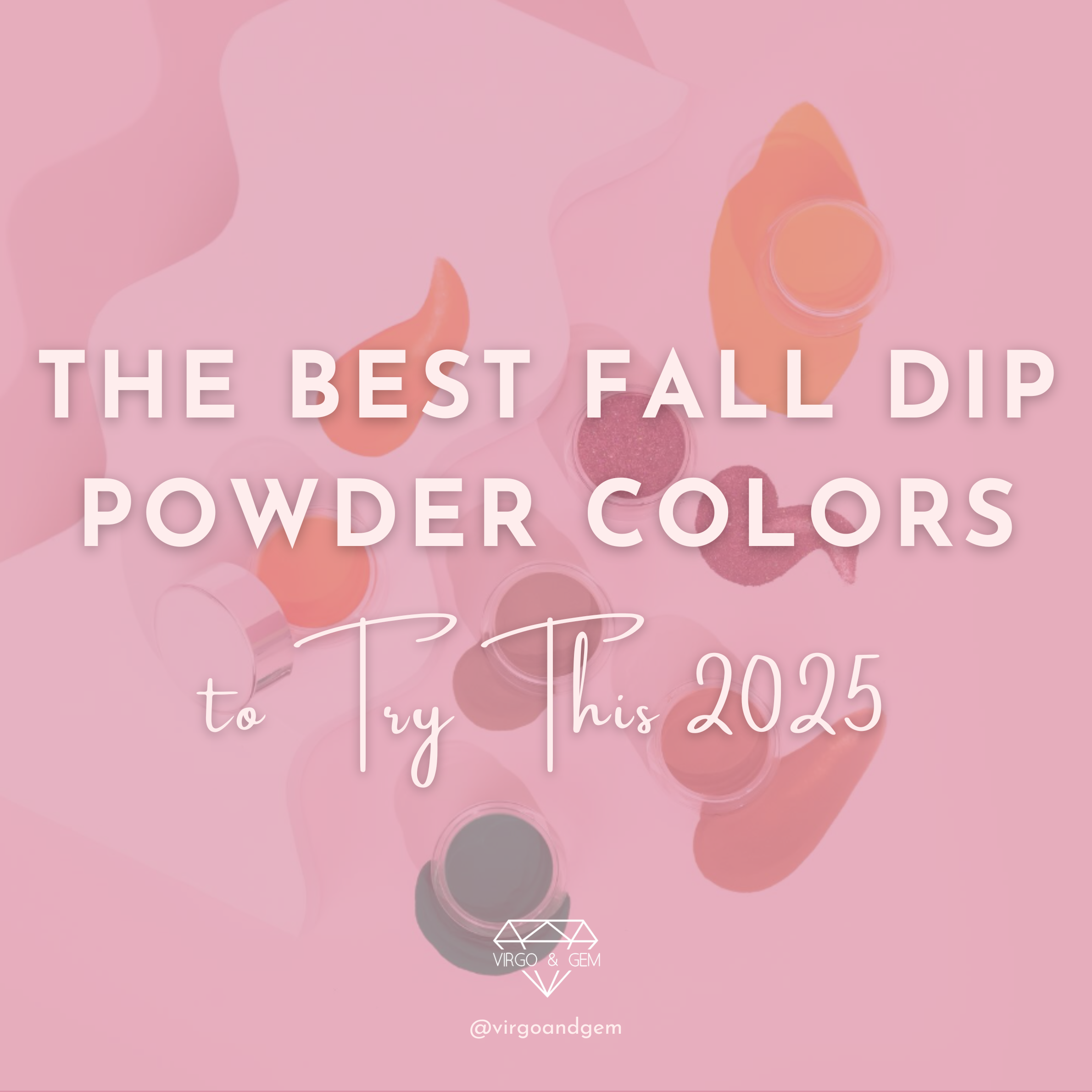 Best Fall Dip Powder Colors 2025