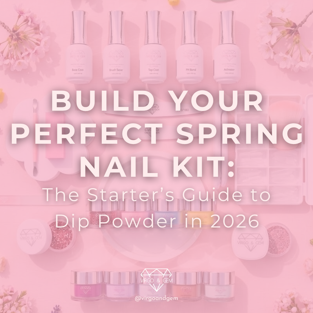Build Your Perfect Spring Nail Kit: The Starter's Guide to Dip Powder in 2026