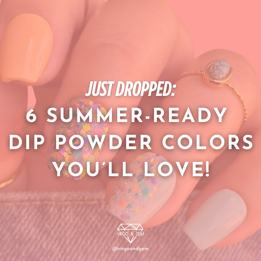 Just Dropped: 6 Summer-Ready Dip Powder Colors You’ll Love