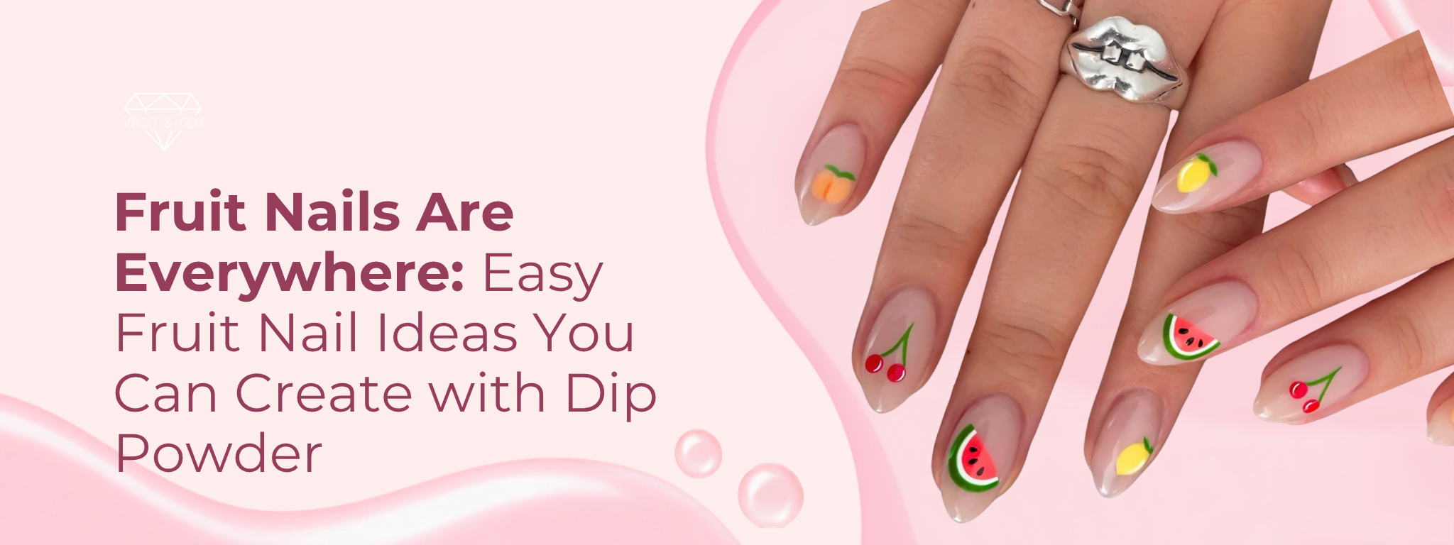 Fruit Nails Are Everywhere: Easy Fruit Nail Ideas You Can Create with Dip Powder