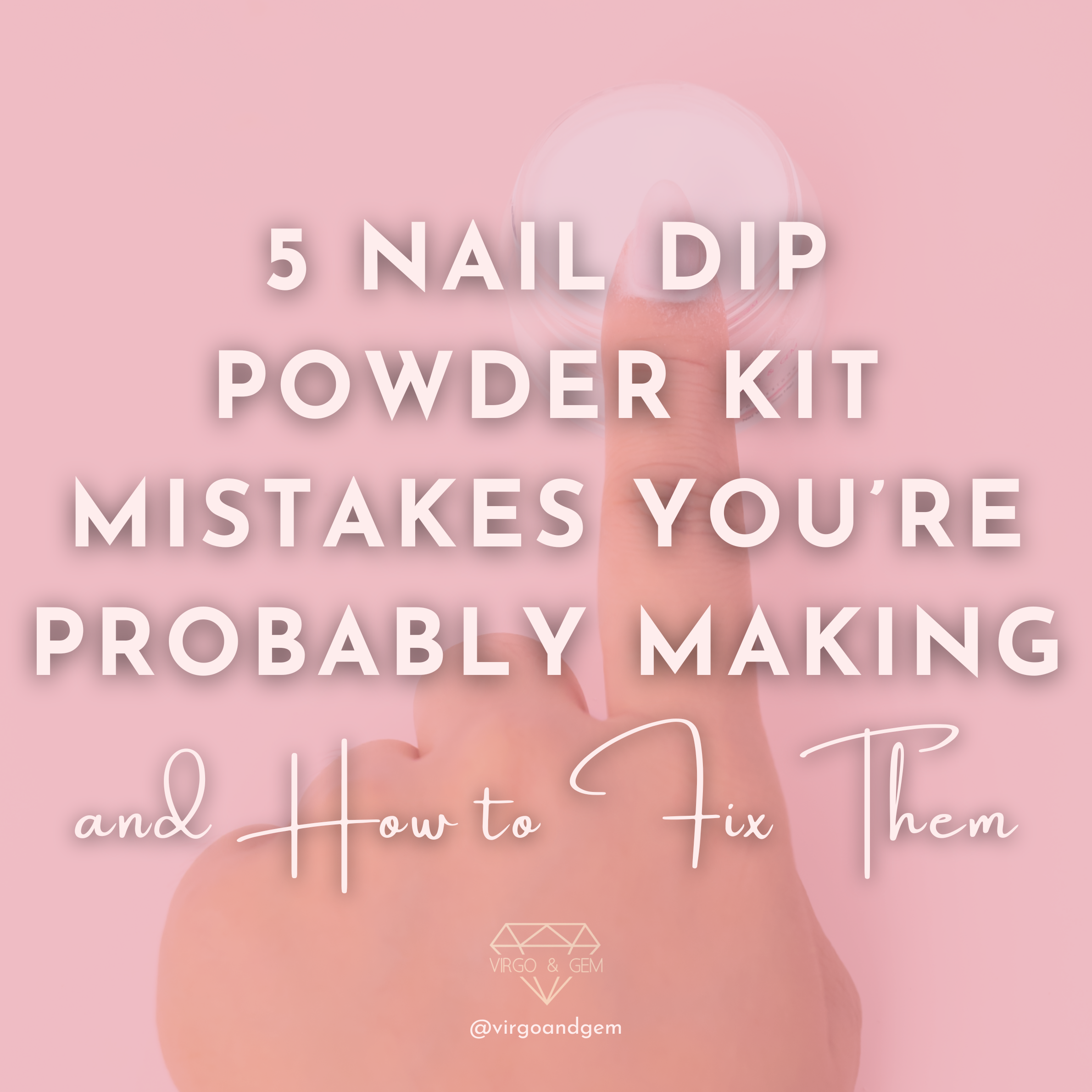 5 Nail Dip Powder Kit Mistakes You’re Probably Making (and How to Fix Them)