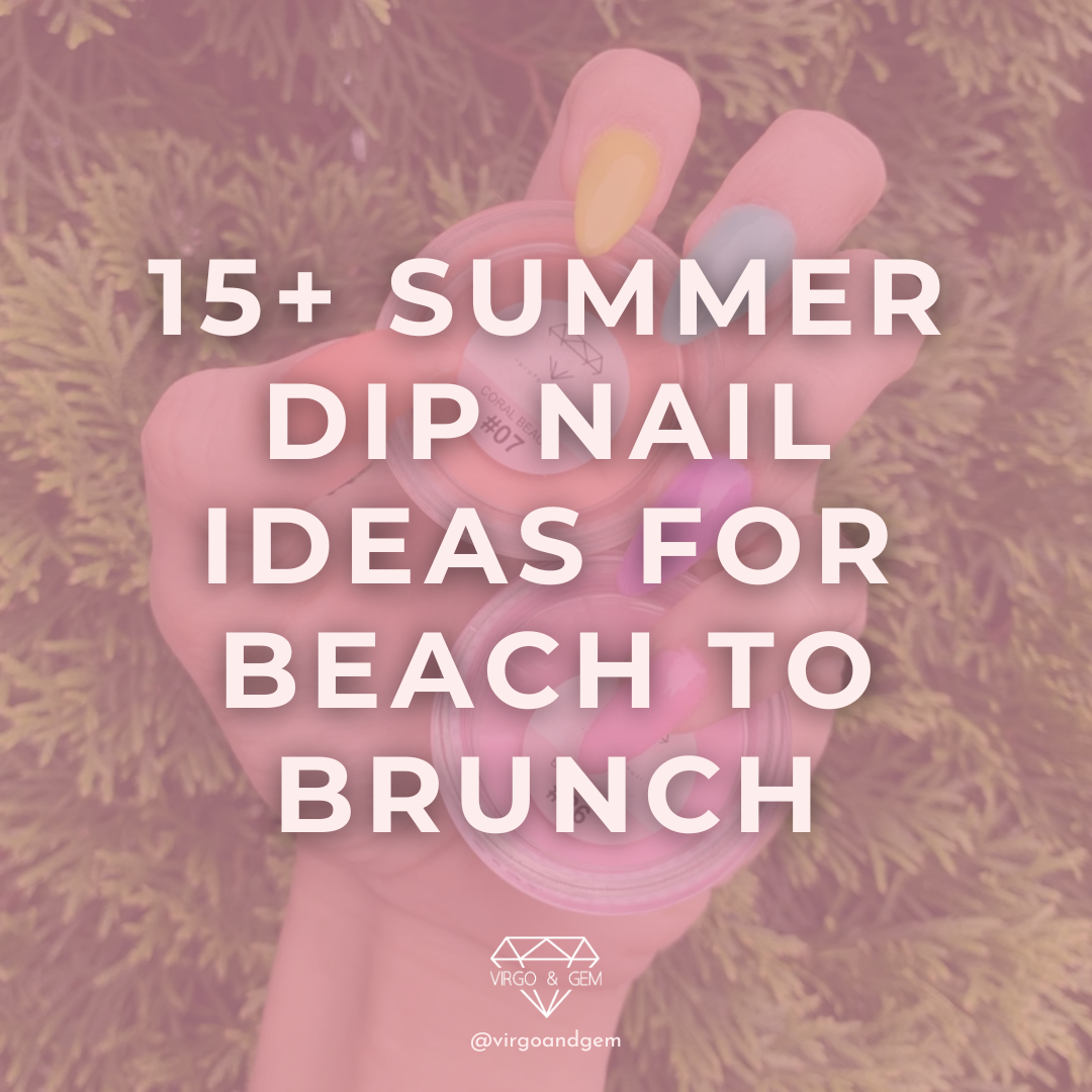 15+ Summer Dip Nail Ideas: From Beach Days to Brunches
