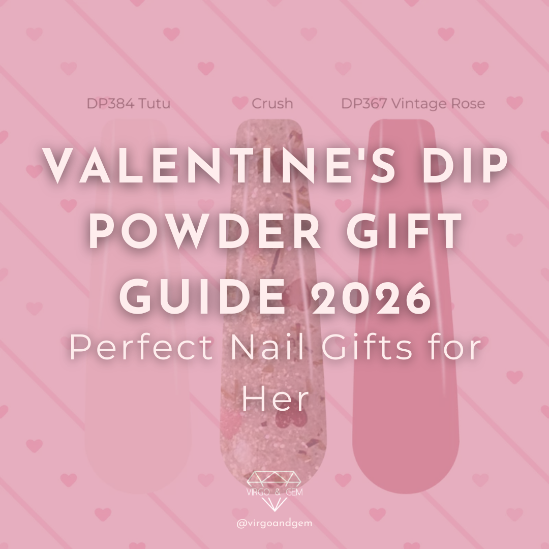 Valentine's Dip Powder Gift Guide 2026: Perfect Nail Gifts for Her