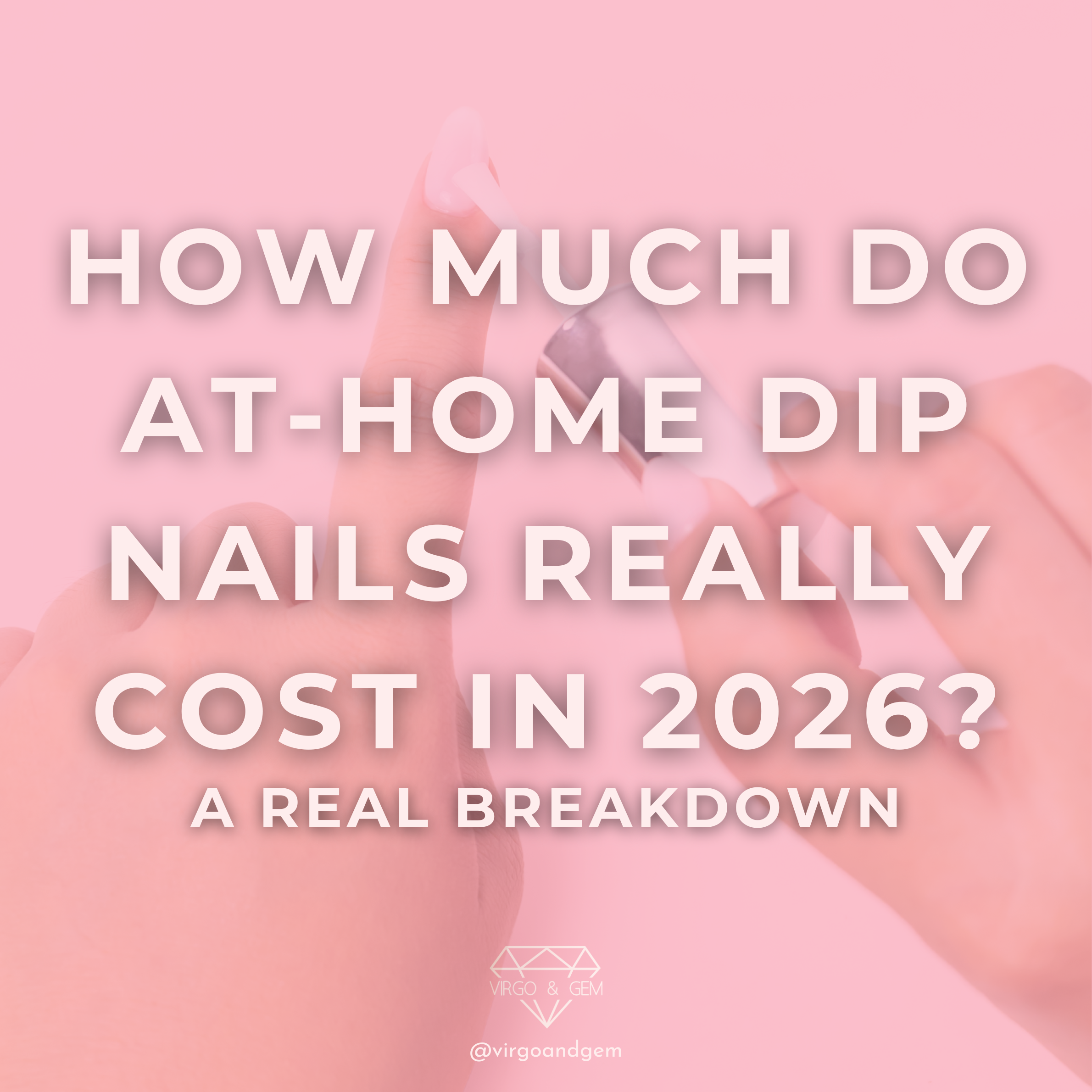 How Much Do At-Home Dip Nails Really Cost in 2026?