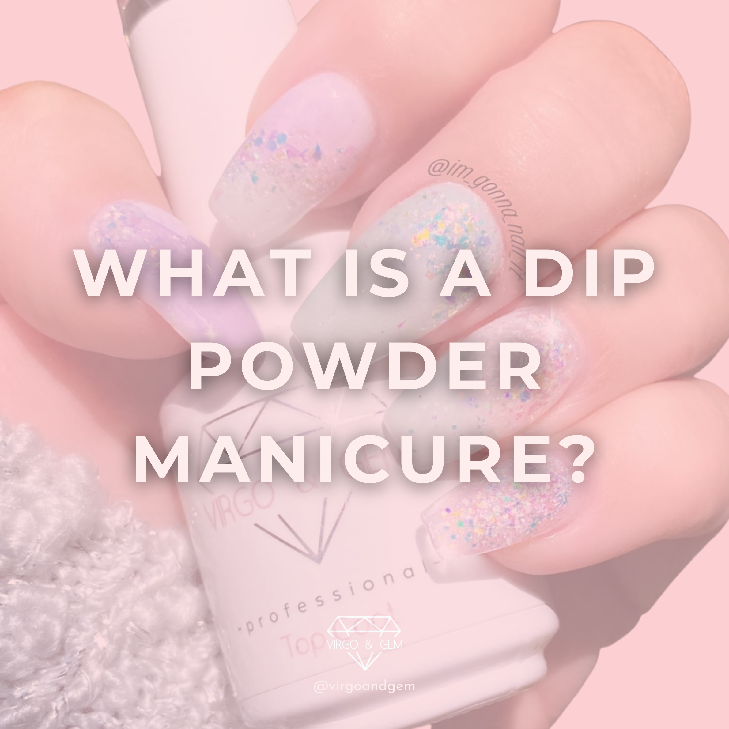 What Is a Dip Powder Manicure?