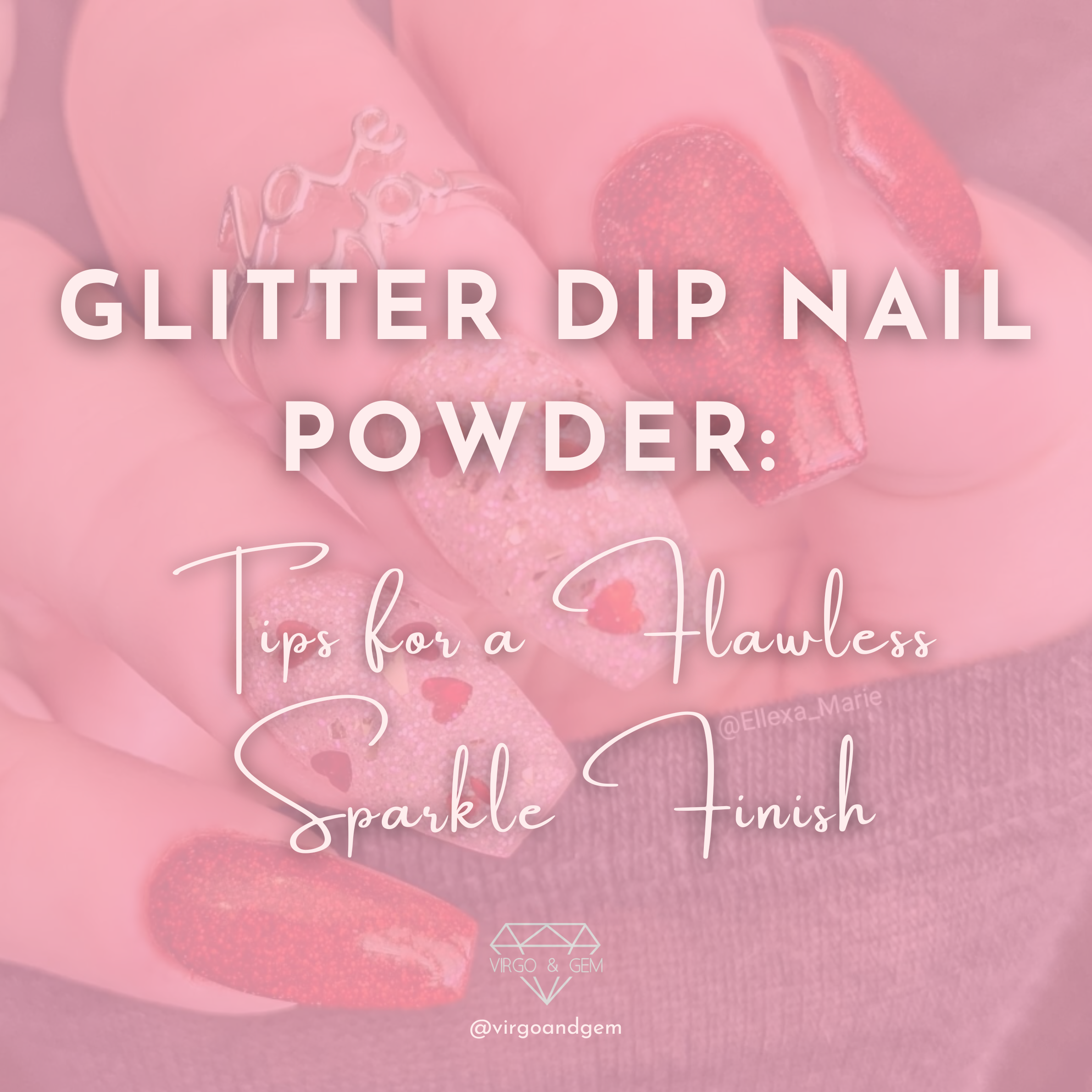 Glitter Dip Nail Powder: Tips for a Flawless Sparkle Finish