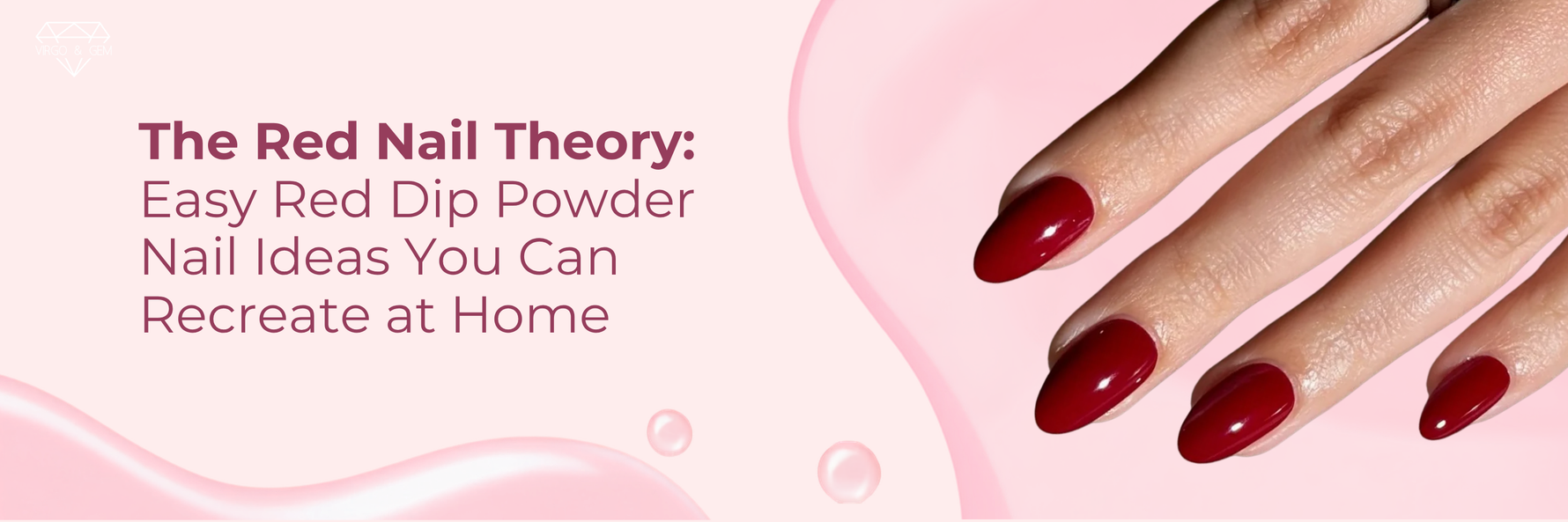 The Red Nail Theory: Easy Red Dip Powder Nail Ideas You Can Recreate at Home