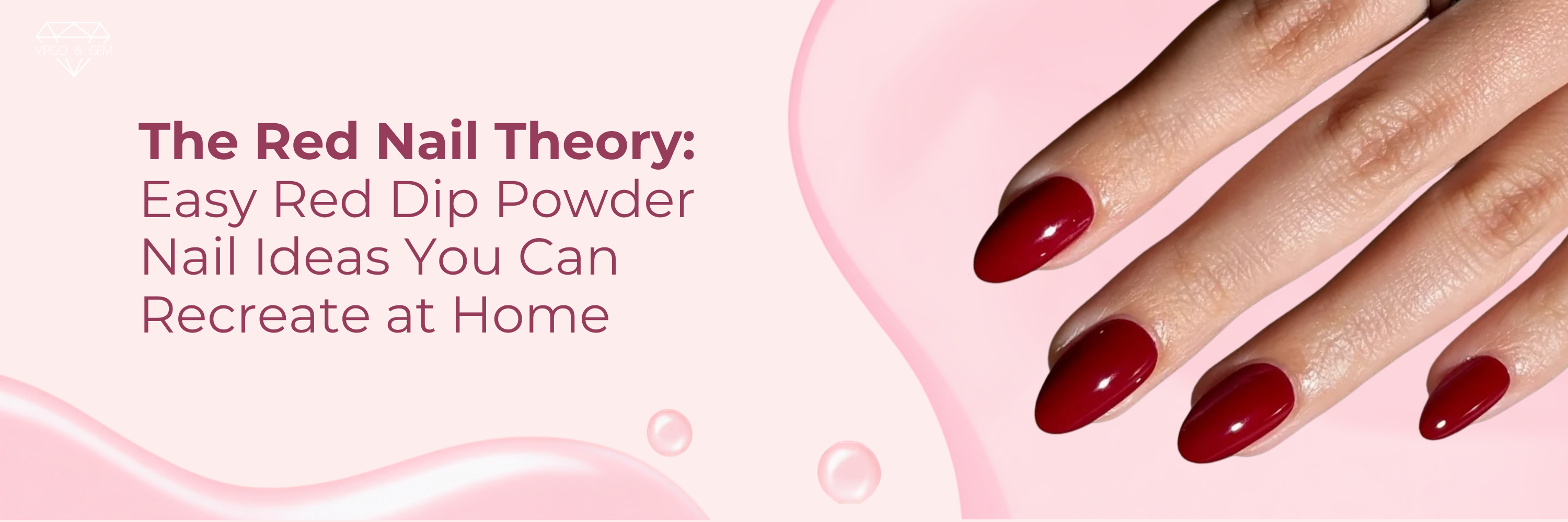 The Red Nail Theory: Easy Red Dip Powder Nail Ideas You Can Recreate at Home