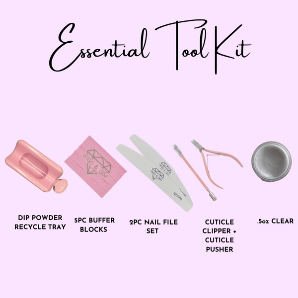 Essential Tool Kit + .5oz clear dip